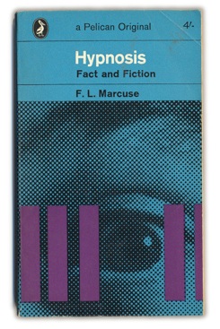  Projects 1960S 1964-Hypnosis,-Fact-And-Fiction---F.L.Marcuse